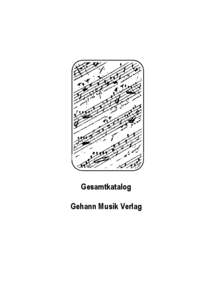 Gesamtkatalog Gehann Musik Verlag Liederbücher  Band IV a+b: Karl Teutsch (Hrsg): Beiträge zur Musikgeschichte der Siebenbürger Sachsen I + II