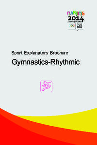 SPORT EXPLANATORY BROCHURE  Gymnastics-Rhythmic Nanjing Youth Olympic Games Organising Committee