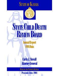 STATE OF KANSAS  STATE CHILD DEATH REVIEW BOARD Annual Report 1998Data