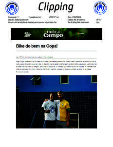 Clipping Assessoria ( ) Espontânea ( x ) LPP/FFP ( x ) Veículo: GloboEsporte.com Assunto: Arrecadação de doações para Laureus e Luta pela Paz