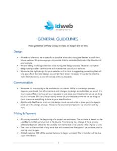 GENERAL GUIDELINES These guidelines will help us stay on track, on budget and on time. Design 