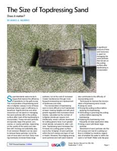 The Size of Topdressing Sand Does it matter? BY JAMES A. MURPHY A significant amount of time