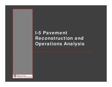 I-5 Pavement Reconstruction and Operations Analysis Parametrix