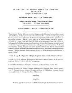 IN THE COURT OF CRIMINAL APPEALS OF TENNESSEE AT JACKSON Assigned on Briefs June 3, 2014 CHARLES HALL v. STATE OF TENNESSEE Appeal from the Criminal Court for Shelby County No[removed]