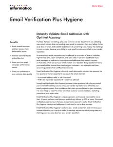 Data Sheet  Email Verification Plus Hygiene Instantly Validate Email Addresses with Optimal Accuracy Benefits