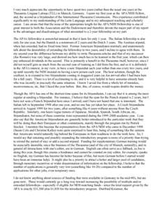 I very much appreciate the opportunity to have spent two years (rather than the usual one year) at the Thesaurus Linguae Latinae (TLL) in Munich, Germany. I spent my first year as the APA/NEH Fellow, and, the second as a