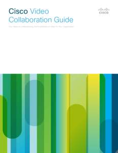 Electronic engineering / Technology / Groupware / Collaboration / Cisco Systems / Deep packet inspection / Telepresence / Cisco TelePresence / Videoconferencing / Videotelephony / Computer-mediated communication / Teleconferencing