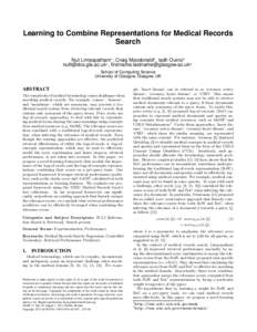 Learning to Combine Representations for Medical Records Search Nut Limsopatham1 , Craig Macdonald2 , Iadh Ounis2 [removed]1 , [removed]2 School of Computing Science University of Glasgow,