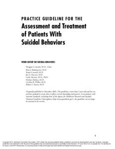 PRA CT ICE GU IDEL INE FO R TH E  Assessment and Treatment of Patients With Suicidal Behaviors WORK GROUP ON SUICIDAL BEHAVIORS