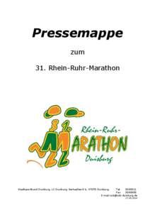 Pressemappe zum 31. Rhein-Ruhr-Marathon Stadtsportbund Duisburg, LC Duisburg, Bertaallee 8 b, 47055 Duisburg,