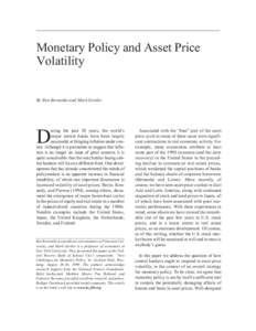 Monetary Policy and Asset Price Volatility By Ben Bernanke and Mark Gertler uring the past 20 years, the world’s major central banks have been largely
