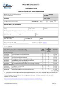 Mater Education Limited ENROLMENT FORM TAE40110 Certificate IV in Training and Assessment Title: Mr / Miss/ Mrs / Ms / Other (please specify)  Office only: