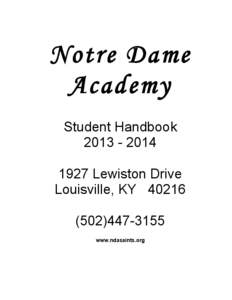 Notre Dame Academy Student Handbook[removed] Lewiston Drive Louisville, KY 40216