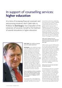 In support of counselling services: higher education At a time of increasing financial constraint and restructuring initiatives, Ruth Caleb talks to Professor Sir Bob Burgess, Vice Chancellor of the University of Leicest