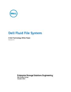Dell Fluid File System A Dell Technology White Paper Version 2.0 Enterprise Storage Solutions Engineering Dell Product Group
