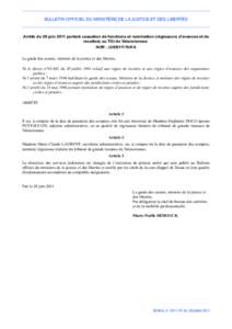 BULLETIN OFFICIEL DU MINISTÈRE DE LA JUSTICE ET DES LIBERTÉS  Arrêté du 28 juin 2011 portant cessation de fonctions et nomination (régisseurs d’avances et de recettes) au TGI de Valenciennes NOR : JUSB1117841A Le 