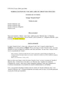 CTTJ-3D (25 marsjuinNORMALISATION DU VOCABULAIRE DU DROIT DES FIDUCIES DOSSIER DE SYNTHÈSE Groupe “breach of trust” Termes en cause