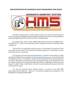 EMB REGISTRATION FOR HAZARDOUS WASTE MANAGEMENT NOW ONLINE  Hazardous waste generators, treaters and transporters can now start registering online as the Environmental Management Bureau (EMB) of the Department of Environ