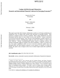 Public Disclosure Authorized  WPS 3212 Coping with Risk through Mismatches: Domestic and International Financial Contracts for Emerging Economies ⊗