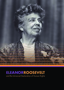 ELEANORROOSEVELT and the Universal Declaration of Human Rights THE TASK FORCE “CELEBRATING ELEANOR ROOSEVELT – LEADER IN HUMAN RIGHTS”