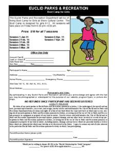 EUCLID PARKS & RECREATION Boot Camp for Girls The Euclid Parks and Recreation Department will be offering Boot Camp for Girls at Shore Cultural Centre. The Boot Camp is designed for girls[removed]All sessions will take pla