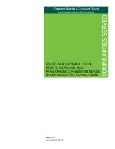 Communities served  List of Over 600 Small, Rural, Remote, Aboriginal and Francophone Communities Served by Contact North | Contact Nord