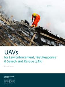 UAVs  for Law Enforcement, First Response & Search and Rescue (SAR) By Jeremiah Karpowicz