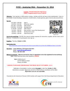 PV92 – Analyzing DNA – November 15, 2014 Location: Andrada Polytechnic High School[removed]S. Houghton Road, Tucson, AZ[removed]Objective: Train teachers in DNA analysis routines- includes wet lab and lesson plans develo