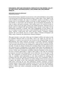 ECOLOGICAL DEBT AND ECOLOGICAL CONFLICTS IN THE CENTRAL VALLEY OF COSTA RICA: METHODOLOGICAL CHALLENGES AND PRELIMINARY RESULTS BERNARDO AGUILAR-GONZALEZ FUNDACIÓN NEOTRÓPICA.