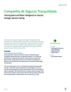 PIVOTAL CASE STUDY  Companhia de Seguros Tranquilidade Utilizing better and faster intelligence to improve strategic decision making