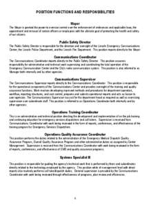 POSITION FUNCTIONS AND RESPONSIBILITIES Mayor The Mayor is granted the power to exercise control over the enforcement of ordinances and applicable laws, the appointment and removal of certain officers or employees with t