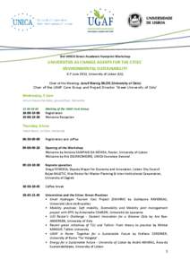 3rd UNICA Green Academic Footprint Workshop  UNIVERSITIES AS CHANGE AGENTS FOR THE CITIES´ ENVIRONMENTAL SUSTAINABILITY 6-7 June 2013, University of Lisbon (UL) Chair of the Meeting: Jorulf Brøvig SILDE (University of 
