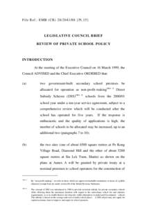 File Ref.: EMB (CR[removed] {Pt.15}  LEGISLATIVE COUNCIL BRIEF REVIEW OF PRIVATE SCHOOL POLICY  INTRODUCTION