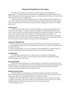 Planned Giving Policies & Procedures The Idaho Natural Resource Foundation (INRF) seeks to offer planned gift opportunities to its donor base and to that end has established a Planned Giving Policy. INRF will provide a b