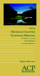 2014 Michigan Chapter Scientific Meeting October 17–19, 2014 Treetops Resort Gaylord, Michigan