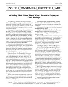 Volume 6, Number 20	  October 24, 2008 Offering CDH Plans Alone Won’t Produce Employer Cost Savings