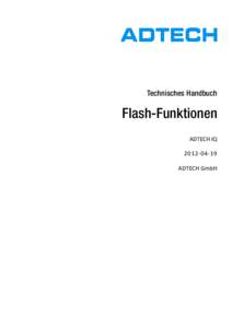 Technisches Handbuch  Flash-Funktionen ADTECH IQ[removed]ADTECH GmbH