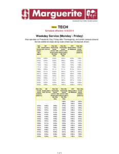 Schedule effective[removed]Weekday Service (Monday - Friday) Also operates on Presidents’ Day, Friday after Thanksgiving, and winter campus closure) Serves additional stops along route (check sign at stop/ask driver