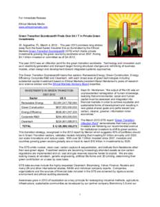 For Immediate Release Ethical Markets Media www.ethicalmarkets.com Green Transition Scoreboard® Finds Over $4.1 T in Private Green Investments St. Augustine, FL, March 4, [removed]The year 2013 promises long strides