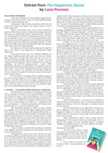 Extract from The Happiness Quest by Lana Penrose DIAGNOSIS MURDER I was soon sat before a GP who abruptly stopped chuckling post small-talk to politely listen to my rant which described