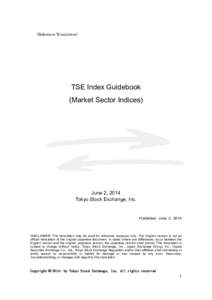 (Reference Translation)  TSE Index Guidebook (Market Sector Indices)  June 2, 2014