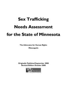 Sex Trafficking N e e d s A sse s sm e n t for the State of Minnesota The Advocates for Human Rights Minneapolis