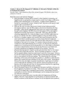 Session 1: Research, Development & Validation of Alternative Methods within the US Federal Government Session Chairs: Sara Amundson (Doris Day Animal League), Rick Becker (American Chemistry Council) Panel Discussion and