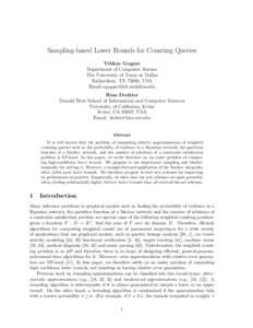 Sampling-based Lower Bounds for Counting Queries Vibhav Gogate Department of Computer Science The University of Texas at Dallas Richardson, TX 75080, USA Email: