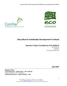 Research Project on ESD commissioned by COMHAR SDC and undertaken by ECO-UNESCO  Education for Sustainable Development in Ireland Research Project Compiled by ECO-UNESCO 26 Clare St,