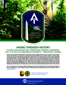 PHOTO BY: GEORGIA HARRIS  HIKING THROUGH HISTORY THE 40th APPALACHIAN TRAIL CONSERVANCY BIENNIAL CONFERENCE JULY 17-24, 2015 AT SHENANDOAH UNIVERSITY | WINCHESTER, VIRGINIA The Potomac Appalachian Trail Club (PATC) and M