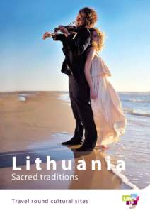 www.Lithuania.travel  Lithuania Sacred traditions