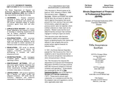 HOW DFPR’S DIVISION OF FINANCIAL INSTITUTIONS PROTECTS CONSUMERS The Illinois Department of Financial and Professional Regulation’s (IDFPR) Division of Financial Institutions (DFI) has a number of key responsibilitie