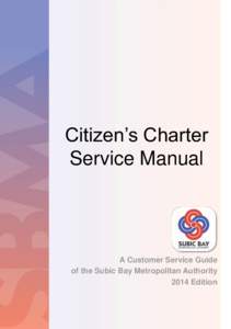 Citizen’s Charter Service Manual A Customer Service Guide of the Subic Bay Metropolitan Authority 2014 Edition