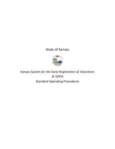 State of Kansas  Kansas System for the Early Registration of Volunteers (K-SERV) Standard Operating Procedures